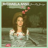 Michaela Anne - Burn My Bridges (Single)