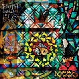 Taking Back Sunday - Faith (When I Let You Down) (EP)