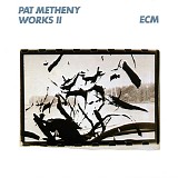 Pat Metheny - Works II