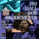 Jim Hall & Bob Brookmeyer - Live at the North Sea Jazz Festival