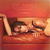 Cloves - Bringing The House Down (Stripped)