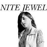 Nite Jewel - It Goes Through Your Head