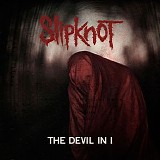 Slipknot - The Devil In I (Single)