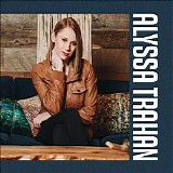 Alyssa Trahan - Alyssa Trahan EP
