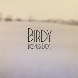 Birdy - Fire Within (Limited Edition Box-Set) CD 2 - Bonus Disc