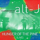 alt-J - Hunger Of The Pine (Live) (Single)