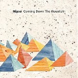 Mipso - Coming Down the Mountain