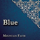 Mountain Faith - Blue