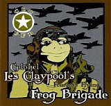 Colonel Les Claypool's Fearless Flying Frog Brigade - Live Frogs Set 1