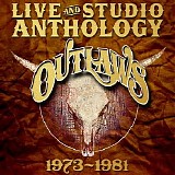 The Outlaws - Live & Demo Anthology 1973-1981