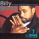 Billy Branch - The Blues Keep Following Me Around