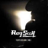 Ray Scott - Roots Sessions Vol. 1