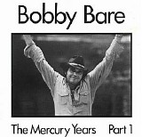 Bobby Bare - The Mercury Years, 1970-1972, Part 1