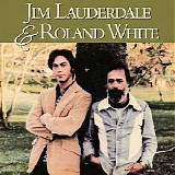 Jim Lauderdale & Roland White - Jim Lauderdale & Roland White