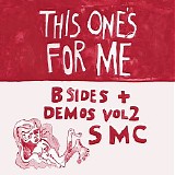 Sarah Mary Chadwick - This One's For Me - B Sides and Demos, Vol. 2