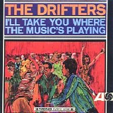 The Drifters - I'll Take You Where the Music's Playing