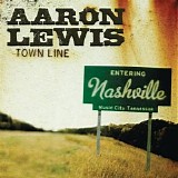 Aaron Lewis - Town Line