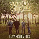 Market Junction - Leaving Memphis (Single)