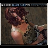 Amanda Palmer - Who Killed Amanda Palmer [Alternate Tracks]