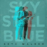 Seth Walker - Sky Still Blue