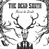 The Dead South - Illusion & Doubt