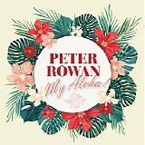 Peter Rowan - My Aloha!