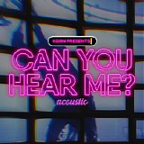 KoRn - Can You Hear Me (Acoustic) (Single)