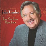 John Conlee - Turn Your Eyes Upon Jesus