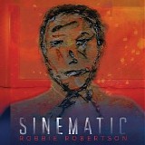 Robbie Robertson - Sinematic