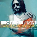 Eric Turner vs. Avicii - Dancing In My Head (Avicii's Been Cursed Mix)