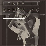 Lykke Li - Breaking It Up - Single