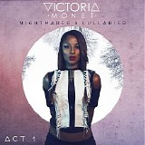 Victoria Monet - Nightmares & Lullabies - Act 1