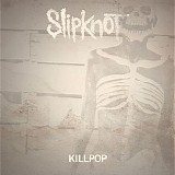 Slipknot - Killpop (Single)