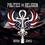 Bryan James - Politics Or Religion