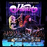 Heart And The Royal Philharmonic Orchestra - Live At The Royal Albert Hall