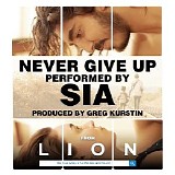 Sia & Greg Kurstin - Never Give Up (From "Lion" Soundtrack)