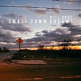 Will Hoge - Small Town Dreams