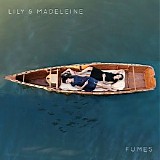 Lily & Madeleine - Fumes