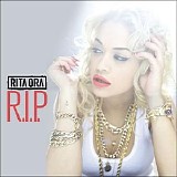 Rita Ora feat Tinie Tempah - R.I.P. (Single)