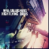 Noel Gallagher's High Flying Birds - The Death Of You And Me (CDS)