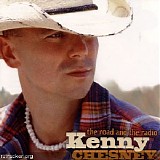 Kenny Chesney - The Road And The Radio