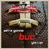 Soul Circus Cowboys - We're Gonna Buc You Up [cds]