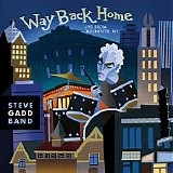 Steve Gadd Band - Way Back Home: Live From Rochester, NY