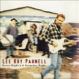 Lee Roy Parnell - Every Night's a Saturday Night