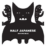 Half Japanese - Invincible