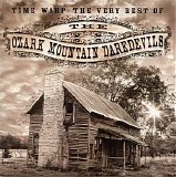 The Ozark Mountain Daredevils - Time Warp - The Very Best Of Ozark Mountain Daredevils