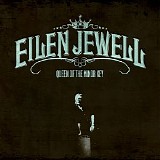 Eilen Jewell - Queen Of The Minor Key