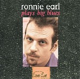 Ronnie Earl - Plays Big Blues