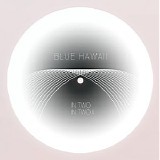 Blue Hawaii - In Two (EP)