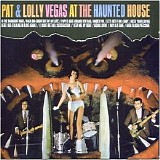 Pat & Lolly Vegas - At the Haunted House